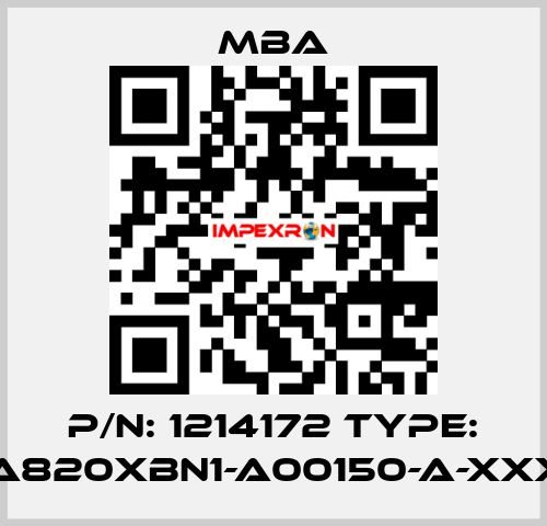 P/N: 1214172 Type: MBA820XBN1-A00150-A-XXXXX MBA