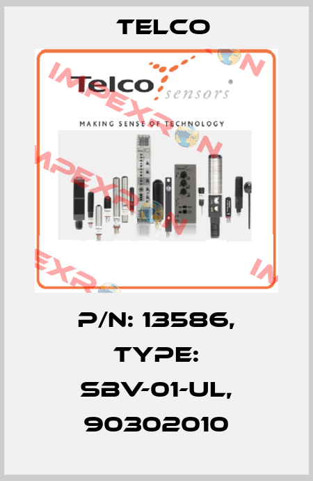 p/n: 13586, Type: SBV-01-UL, 90302010 Telco