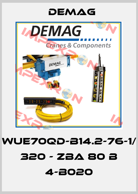 WUE70QD-B14.2-76-1/ 320 - ZBA 80 B 4-B020 Demag