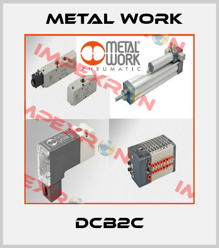 DCB2C Metal Work