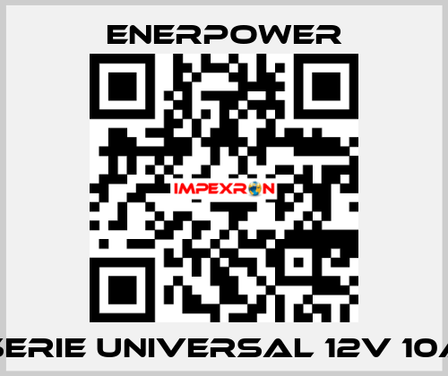 SERIE UNIVERSAL 12V 10A Enerpower