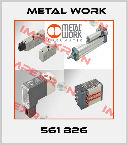 561 B26 Metal Work