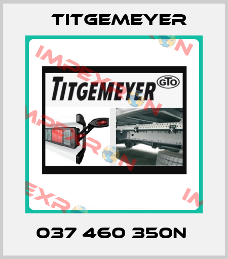 037 460 350N  Titgemeyer