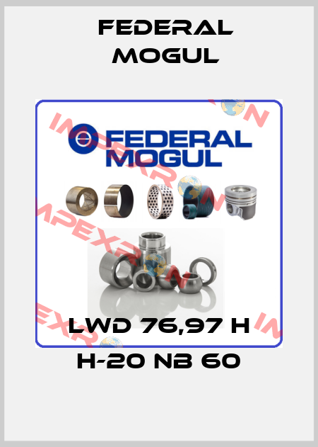 LWD 76,97 H H-20 NB 60 Federal Mogul
