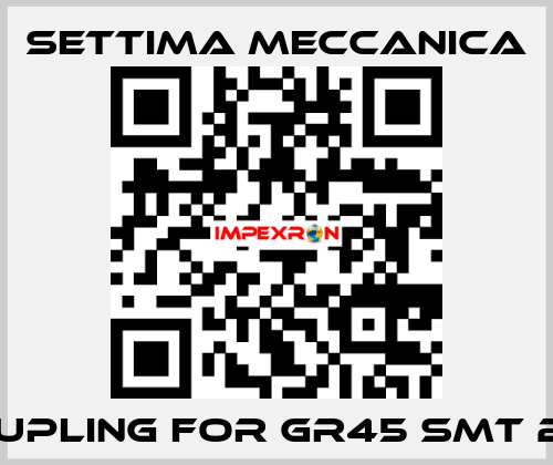 coupling for GR45 SMT 2101 Settima Meccanica