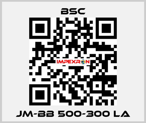 JM-BB 500-300 LA BSC
