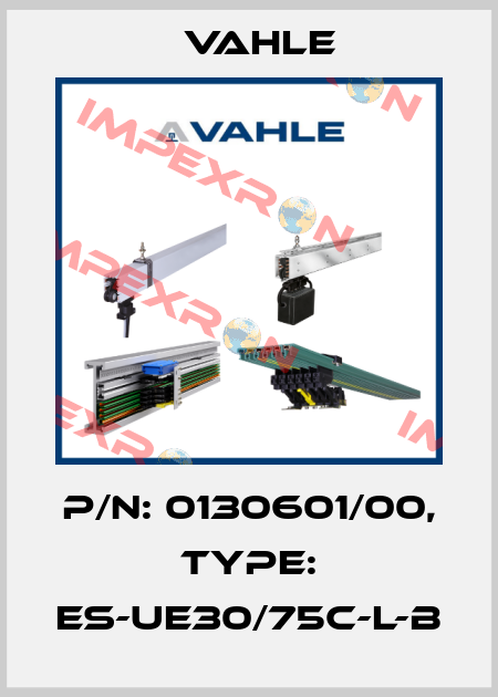 P/n: 0130601/00, Type: ES-UE30/75C-L-B Vahle
