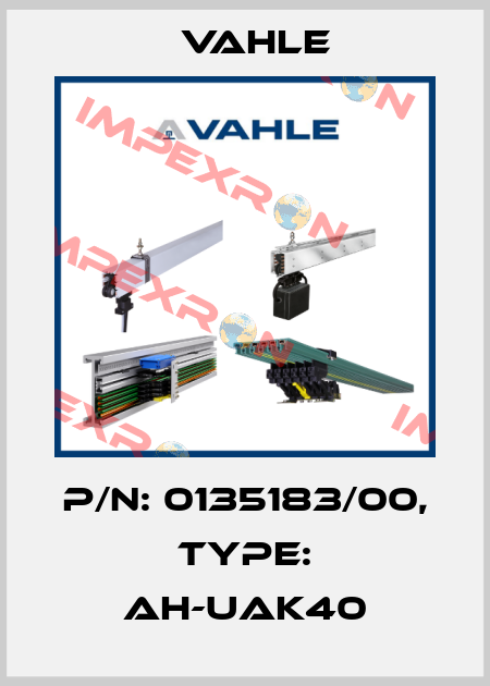 P/n: 0135183/00, Type: AH-UAK40 Vahle