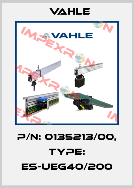 P/n: 0135213/00, Type: ES-UEG40/200 Vahle