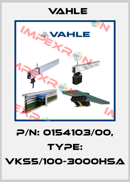 P/n: 0154103/00, Type: VKS5/100-3000HSA Vahle