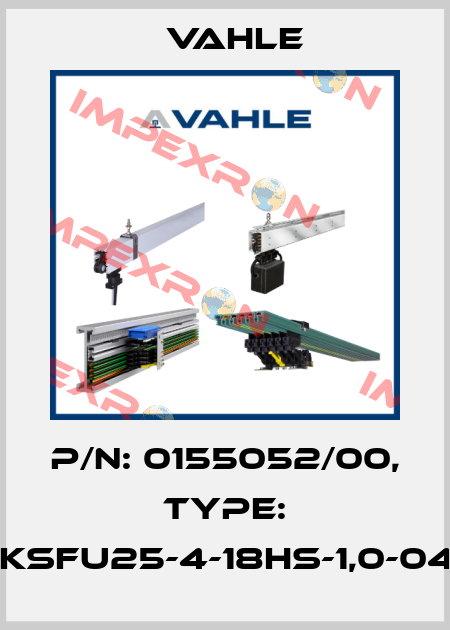 P/n: 0155052/00, Type: SA-KSFU25-4-18HS-1,0-04-04 Vahle