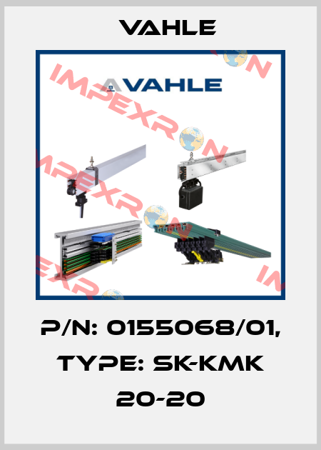 P/n: 0155068/01, Type: SK-KMK 20-20 Vahle