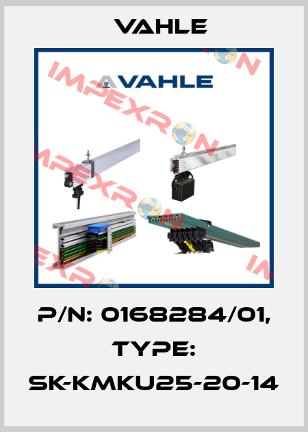 P/n: 0168284/01, Type: SK-KMKU25-20-14 Vahle