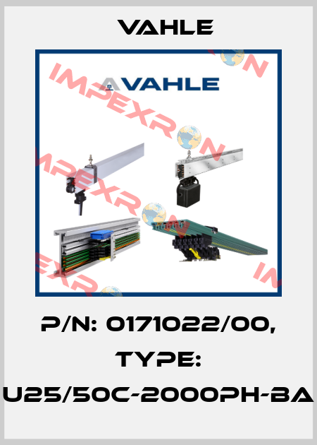 P/n: 0171022/00, Type: U25/50C-2000PH-BA Vahle