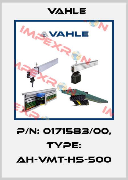 P/n: 0171583/00, Type: AH-VMT-HS-500 Vahle