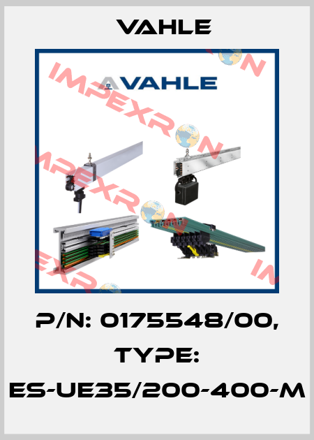 P/n: 0175548/00, Type: ES-UE35/200-400-M Vahle