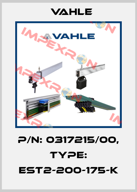 P/n: 0317215/00, Type: EST2-200-175-K Vahle