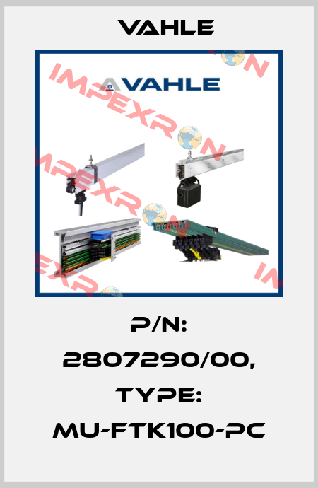 P/n: 2807290/00, Type: MU-FTK100-PC Vahle