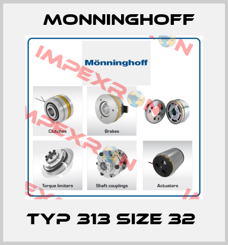TYP 313 SIZE 32  Monninghoff