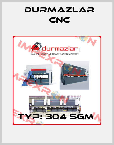 TYP: 304 SGM  Durmazlar CNC
