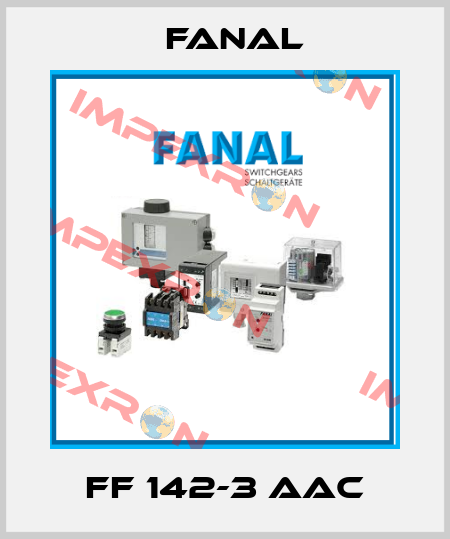 FF 142-3 AAC Fanal