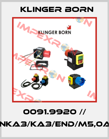 0091.9920 // K900/VB/NKA3/KA3/End/M5,0A/KL/400V Klinger Born