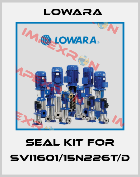 seal kit for SVI1601/15N226T/D Lowara