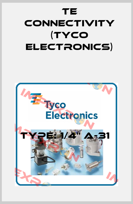 TYPE: 1/4" A-31  TE Connectivity (Tyco Electronics)