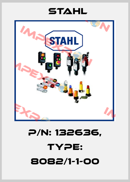 P/N: 132636, Type: 8082/1-1-00 Stahl