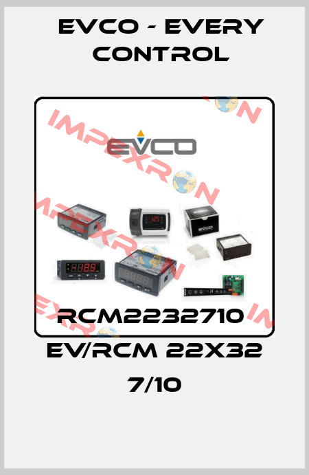 RCM2232710  EV/RCM 22X32 7/10 EVCO - Every Control