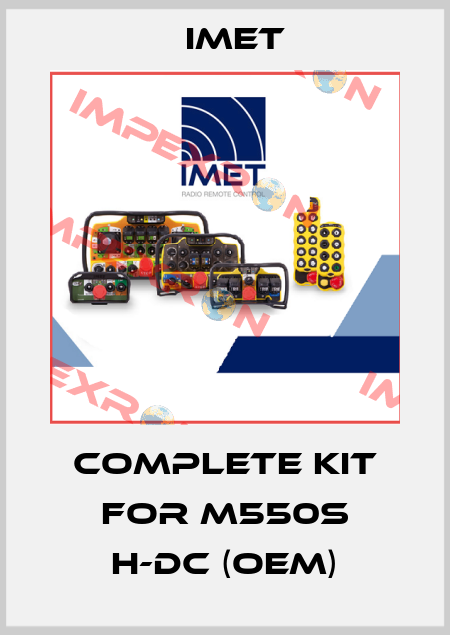 complete kit for M550S H-DC (OEM) IMET