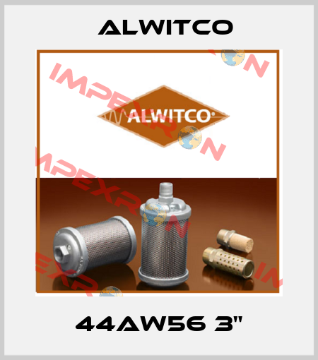 44AW56 3" Alwitco