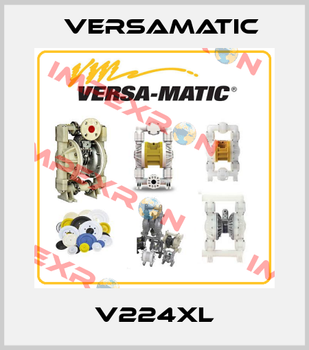 V224XL VersaMatic