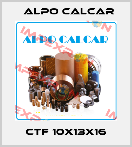 CTF 10x13x16 Alpo Calcar