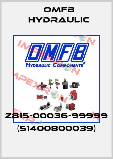 Z815-00036-99999 (51400800039) OMFB Hydraulic