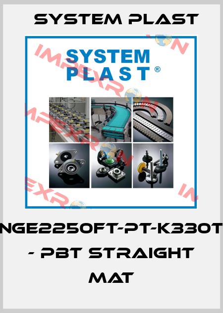 NGE2250FT-PT-K330T - PBT Straight Mat System Plast