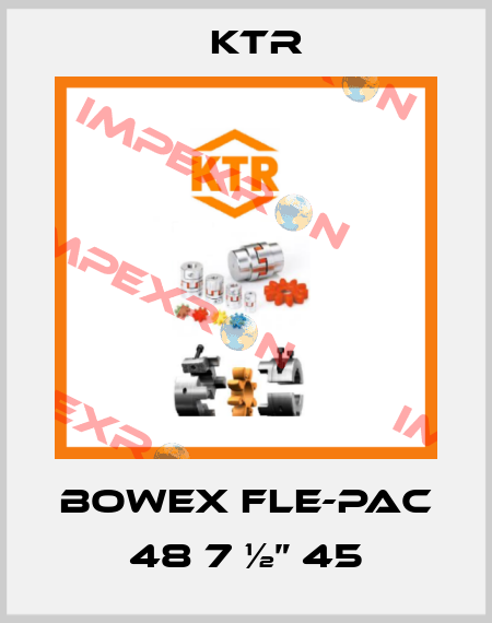 Bowex FLE-PAC 48 7 ½” 45 KTR