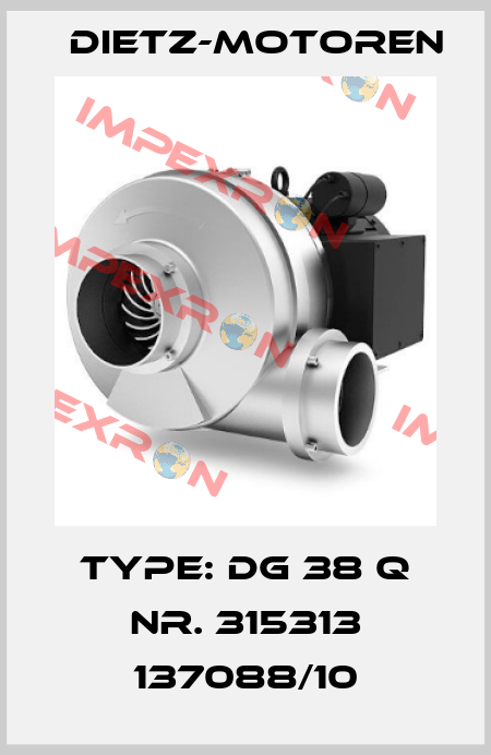 Type: DG 38 Q NR. 315313 137088/10 Dietz-Motoren