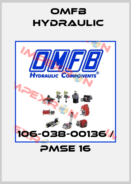 106-038-00136 / PMSE 16 OMFB Hydraulic