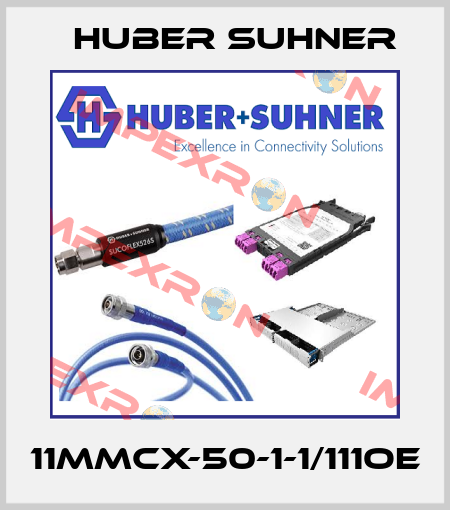 11MMCX-50-1-1/111OE Huber Suhner