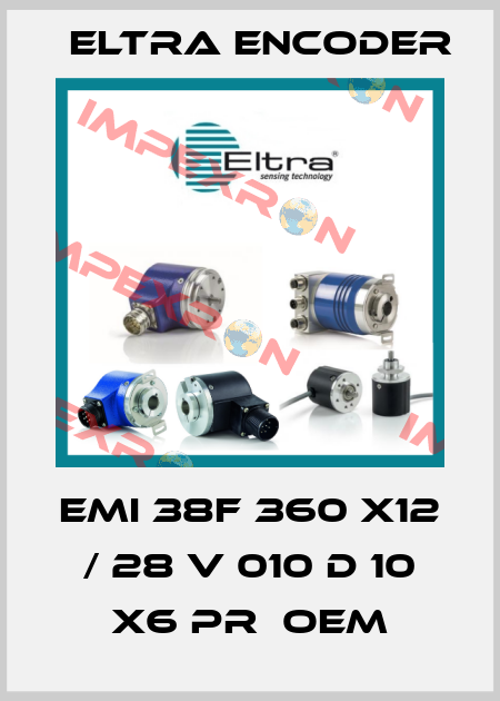 EMI 38F 360 X12 / 28 V 010 D 10 X6 PR  OEM Eltra Encoder
