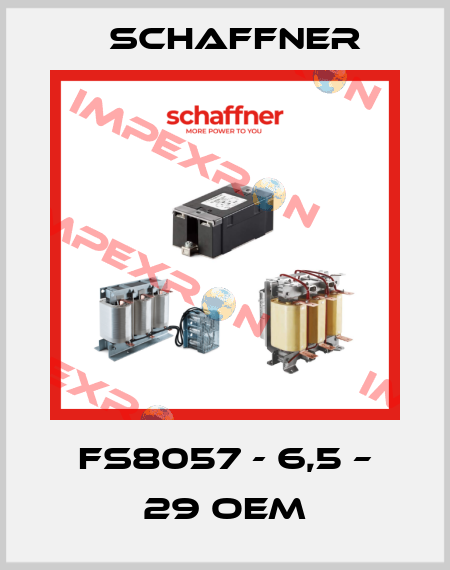 FS8057 - 6,5 – 29 OEM Schaffner