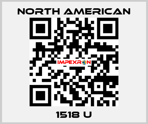 1518 U NORTH AMERICAN
