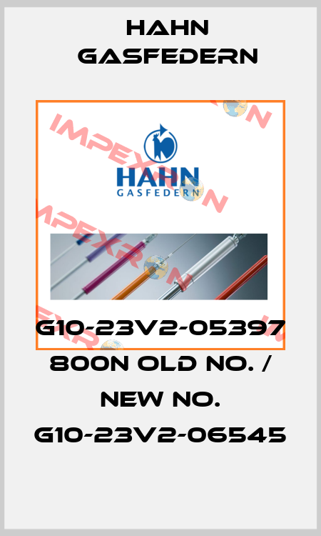 G10-23V2-05397 800N old No. / New No. G10-23V2-06545 Hahn Gasfedern