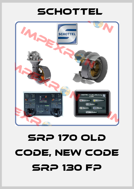 SRP 170 old code, new code SRP 130 FP Schottel