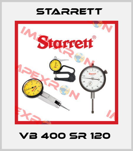 VB 400 SR 120  Starrett