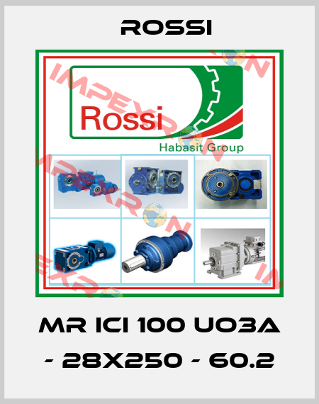 MR ICI 100 UO3A - 28x250 - 60.2 Rossi