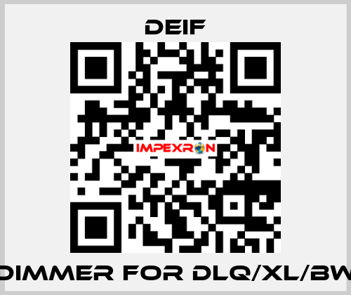 Dimmer for DLQ/XL/BW Deif