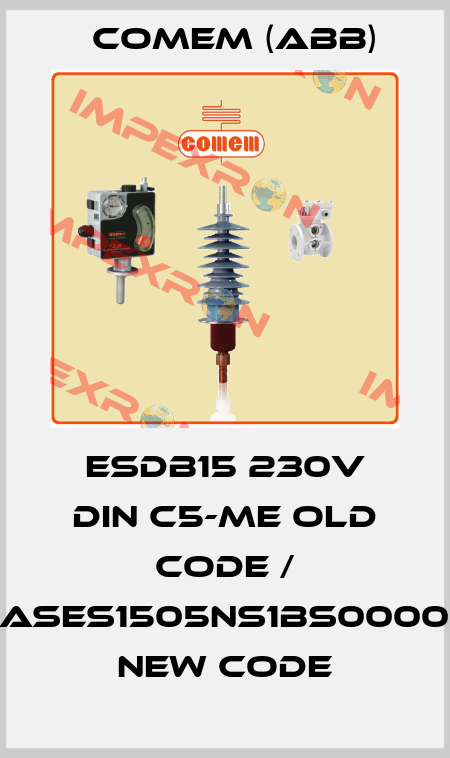 ESDB15 230V DIN C5-ME old code / MASES1505NS1BS000001 new code Comem (ABB)