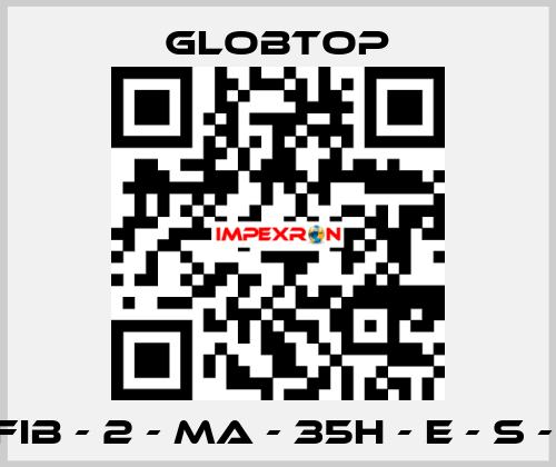 CFIB - 2 - MA - 35H - E - S - 2 Globtop